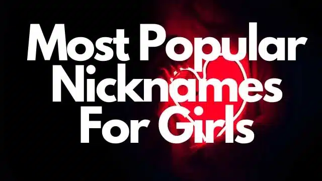 Most Popular Nicknames For Girls