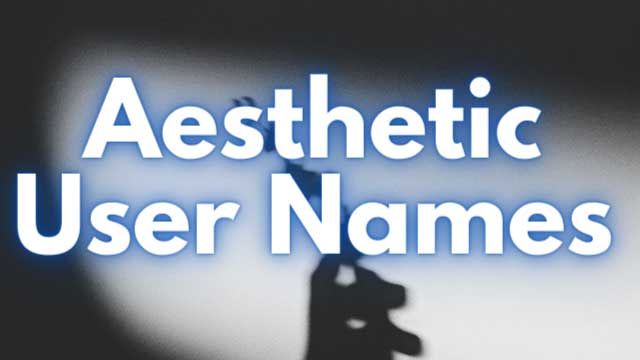 Best Aesthetic Names For Girls And Boys