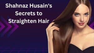 Shahnaz Husain's Secrets to Straighten Hair Naturally Will Leave You Amazed!